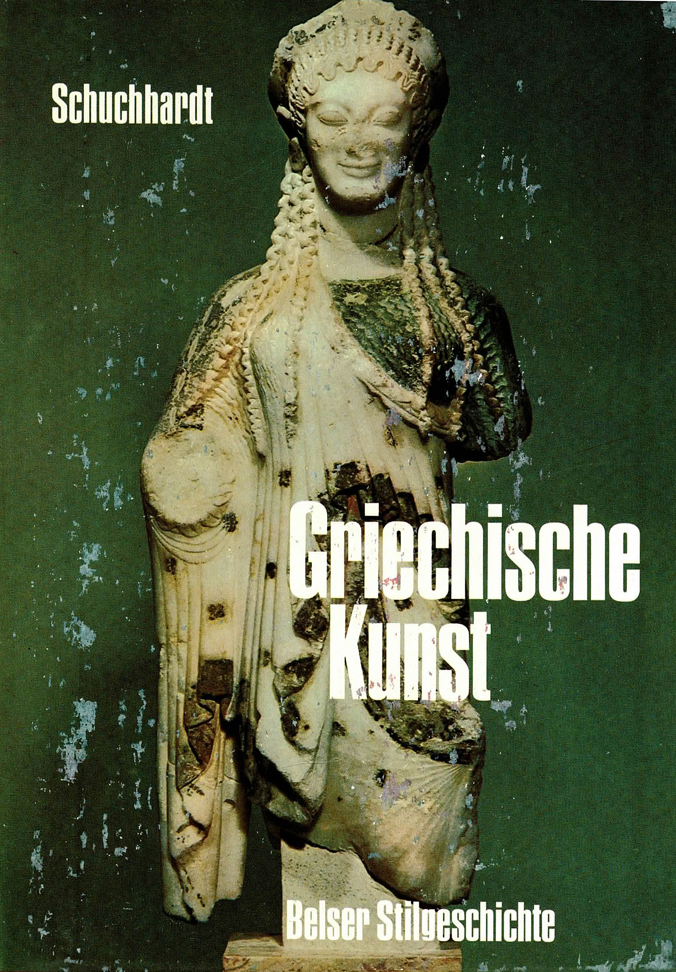 Belser Stilgeschichte Band 2 - Griechische Kunst - Schuchhardt, Walter-Herwig